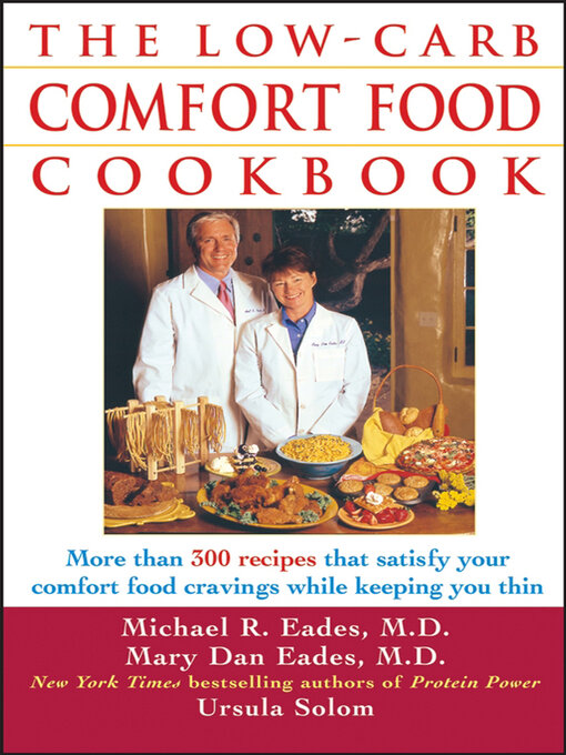 Title details for The Low-Carb Comfort Food Cookbook by Micheal R. Eades - Available